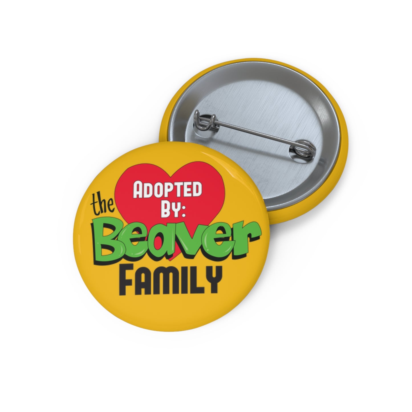 Adopted By The Beaver Family Pin Button